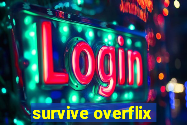 survive overflix